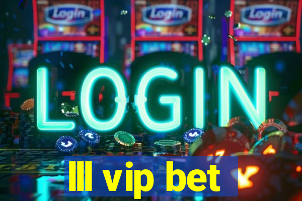 lll vip bet